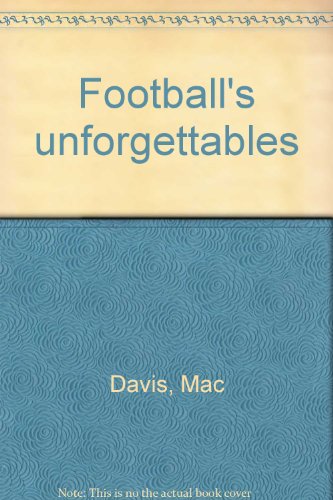 Beispielbild fr Football's Unforgettables zum Verkauf von Top Notch Books