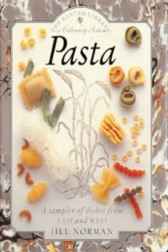 Beispielbild fr Pasta: Sampler of Dishes from East and West (Bantam Library of Culinary Arts) zum Verkauf von BooksRun