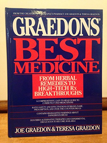 Beispielbild fr The Graedon's Best Medicine : From Herbal Remedies to High-Tech Rx Breakthroughs zum Verkauf von Better World Books