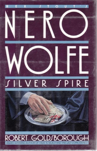 Beispielbild fr Silver Spire: A Nero Wolfe Mystery zum Verkauf von Wonder Book