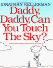 Beispielbild fr Daddy, Daddy, Can You Touch the Sky? zum Verkauf von medimops