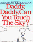 Stock image for Daddy, Daddy, Can You Touch the Sky? for sale by SecondSale