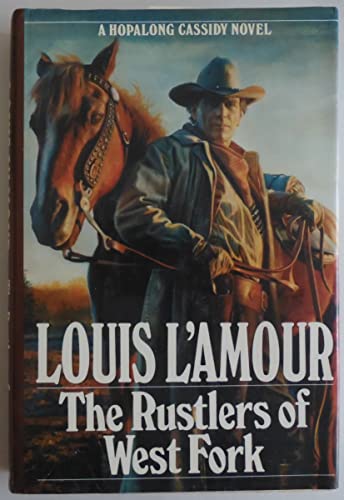 Stock image for The Rustlers of the West Fork : A Hopalong Cassidy Novel for sale by Top Notch Books