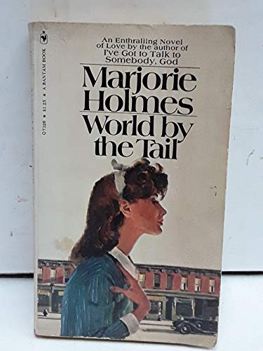 World by the Tail (9780553073263) by Holmes, Marjorie