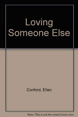 Loving Someone Else
