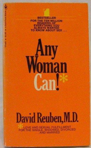 Beispielbild fr Any woman can!: Love and sexual fulfillment for the single, widowed, divorced . and married zum Verkauf von Wonder Book