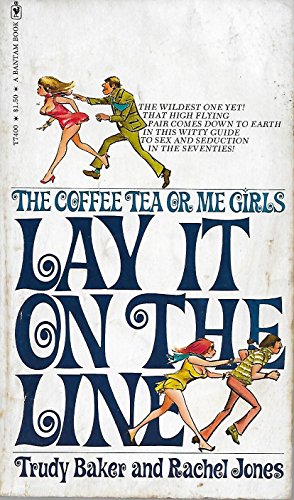 9780553074000: The Coffee Tea or Me Girls: Lay It On the Line