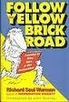 Imagen de archivo de Follow the Yellow Brick Road : Learning to Give, Take and Use Instructions a la venta por Better World Books