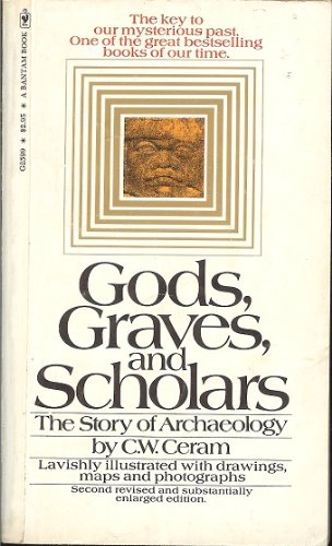 Imagen de archivo de GODS, GRAVES AND SCHOLARS: The Story of Archaeology a la venta por HPB Inc.
