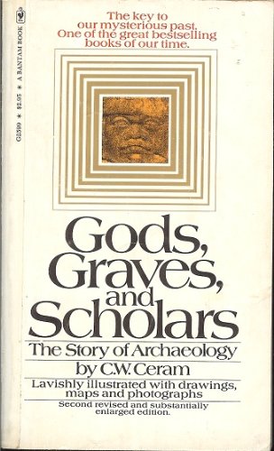 9780553074895: GODS, GRAVES AND SCHOLARS: The Story of Archaeology