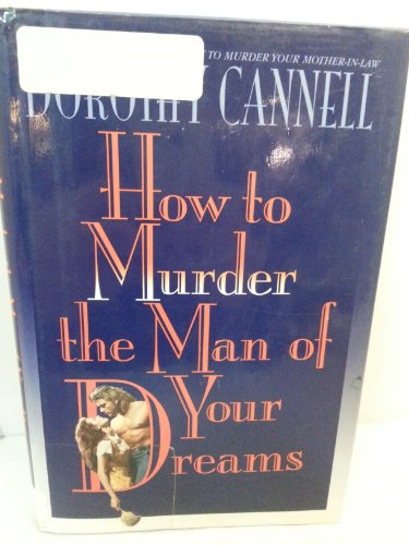 Beispielbild fr How to Murder the Man of Your Dreams zum Verkauf von SecondSale