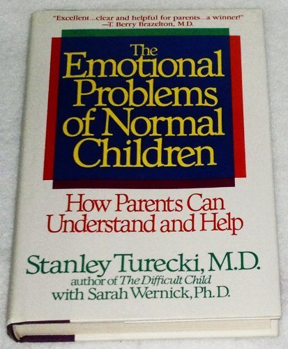 Imagen de archivo de The Emotional Problems of Normal Children: How Parents Can Understand and Help a la venta por Wonder Book