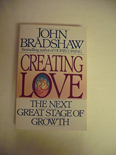 9780553075106: Creating Love: The Next Stage of Growth