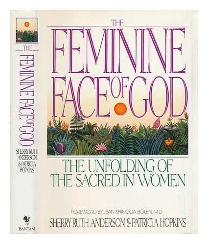 9780553075618: The Feminine Face of God: The Unfolding of the Sacred in Women