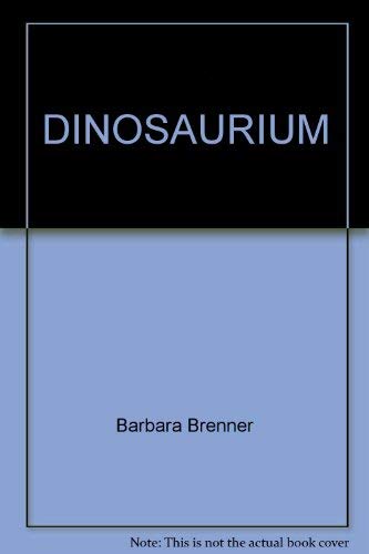 DINOSAURIUM (9780553076141) by Brenner, Barbara