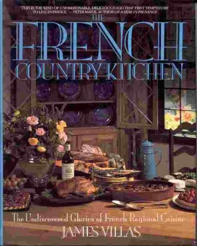 Imagen de archivo de French Country Kitchen: The Undiscovered Glories of French Regional Cuisine a la venta por HPB-Diamond