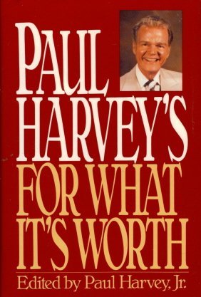 Imagen de archivo de Paul Harvey's For What It's Worth a la venta por Sessions Book Sales