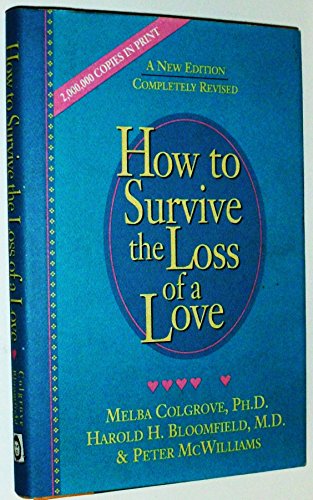 Imagen de archivo de How to Survive the Loss of a Love a la venta por KuleliBooks