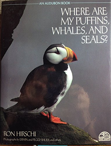 WHERE ARE MY PUFFINS, WHALES, AND SEALS? (An Audubon Book) (9780553078039) by Hirschi, Ron