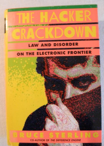 Stock image for The Hacker Crackdown : Law and Disorder on the Electronic Frontier for sale by Better World Books: West