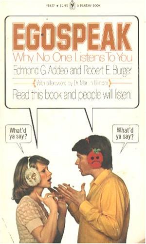 Imagen de archivo de EgoSpeak: Why no one listens to you a la venta por ThriftBooks-Atlanta