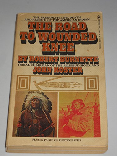 The Road to Wounded Knee (9780553085389) by Robert Burnette; John Koster