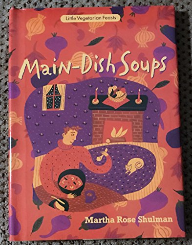 9780553086416: Main-Dish Soups (Little Vegetarian Feasts)