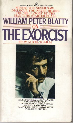 9780553086874: William Peter Blatty on The Exorcist: from Novel to Film