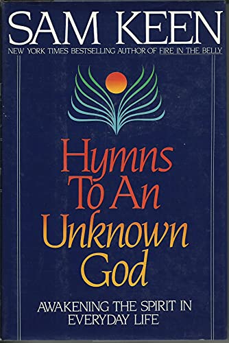 Stock image for Hymns To An Unknown God : Awakening The Spirit In Everyday Life for sale by SecondSale