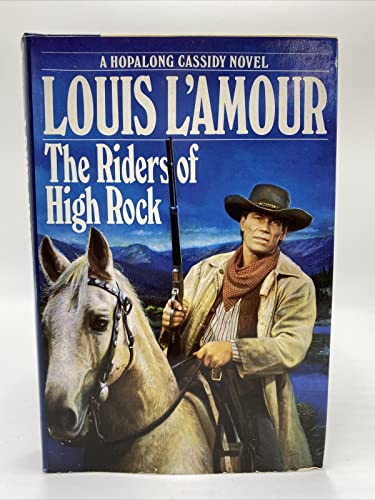 Stock image for The Riders of High Rock A Hopalong Cassidy Novel for sale by All-Ways Fiction