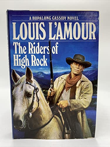 9780553089110: The Riders of High Rock A Hopalong Cassidy Novel