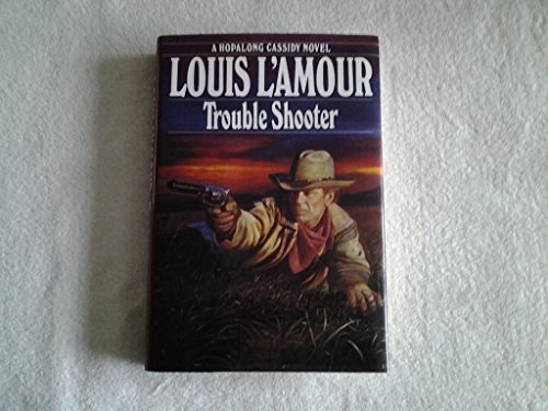 Imagen de archivo de Trouble Shooter A Hopalong Cassidy Novel a la venta por Willis Monie-Books, ABAA