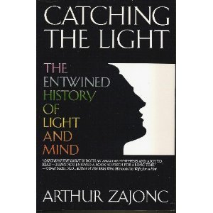 Stock image for Catching the Light: The Entwined History of Light and Mind for sale by Wonder Book