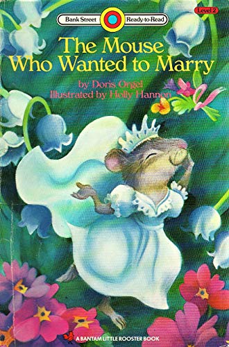 9780553092356: The Mouse Who Wanted to Marry (Bank Street Ready to Read, Level 2)