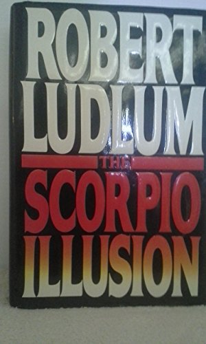 The Scorpio Illusion - Ludlum, Robert