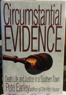 Beispielbild fr Circumstantial Evidence : Death, Life, and Justice in a Small Town zum Verkauf von Better World Books