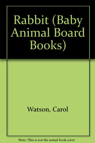 9780553095470: Rabbit (Baby Animal Board Books)