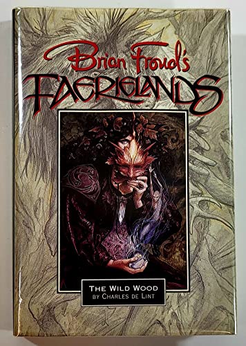 9780553096309: Brian Froud's Faerielands: The Wild Wood