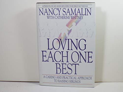Beispielbild fr Loving Each One Best : A Caring and Practical Approach to Raising Siblings zum Verkauf von Better World Books