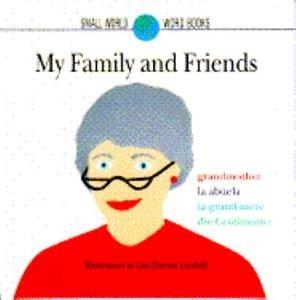 Stock image for My Family and Friends/English/Spanish/French/German (Small World Word Books) for sale by Sigrun Wuertele buchgenie_de