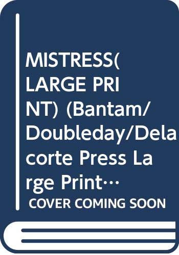 9780553096637: Mistress (Bantam/Doubleday/Delacorte Press Large Print Collection)