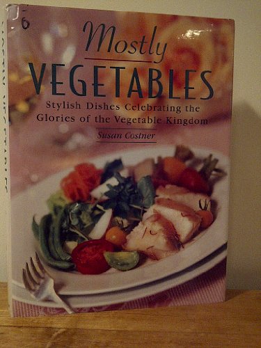 MOSTLY VEGETABLES (next reprint) (9780553096750) by Costner, Susan