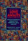 9780553097023: Love Awaits, African American Women Talk About Sex, Love, and Life: Dearest Brothers, Much Peace, Your Sisters