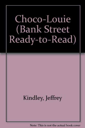 9780553097443: Choco-louie (BANK STREET READY-TO-READ)