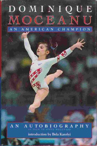 Imagen de archivo de Dominique Moceanu: An American Champion An Autobiography a la venta por Gulf Coast Books