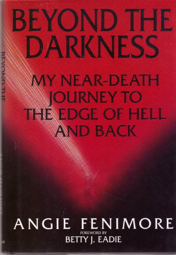 Stock image for Beyond the Darkness: My Near-Death Journey to the Edge of Hell for sale by Eric James