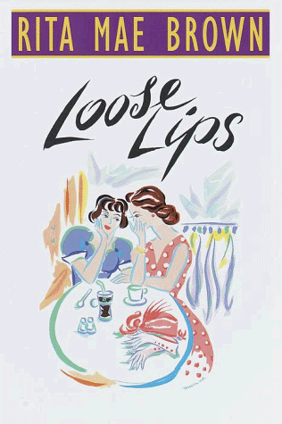 Loose Lips (9780553099720) by Brown, Rita Mae