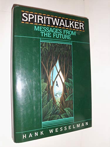 Beispielbild fr Spiritwalker: Messages from the Future zum Verkauf von Veronica's Books