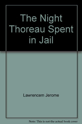 Imagen de archivo de The Night Thoreau Spent in Jail a la venta por Better World Books