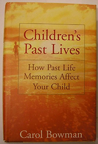 Imagen de archivo de Children's Past Lives : How Past Life Memories Affect Your Child a la venta por Better World Books